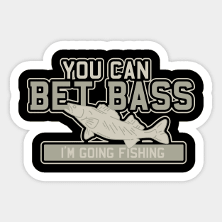 You can bet Bass - Funny Fishing Sticker
